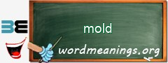 WordMeaning blackboard for mold